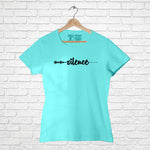 "SILENCE", Women Half Sleeve T-shirt - FHMax.com