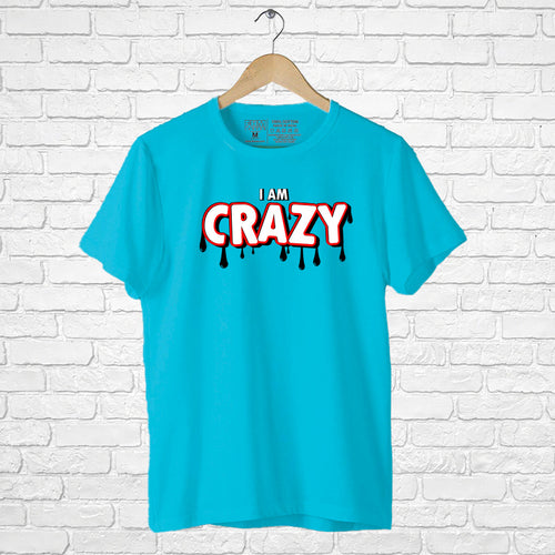 "I AM CRAZY", Men's Half Sleeve T-shirt