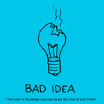 "BAD IDEA", Men's Half Sleeve T-shirt - FHMax.com