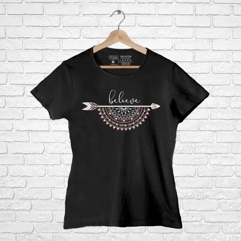 "BELIEVE", Women Half Sleeve T-shirt - FHMax.com