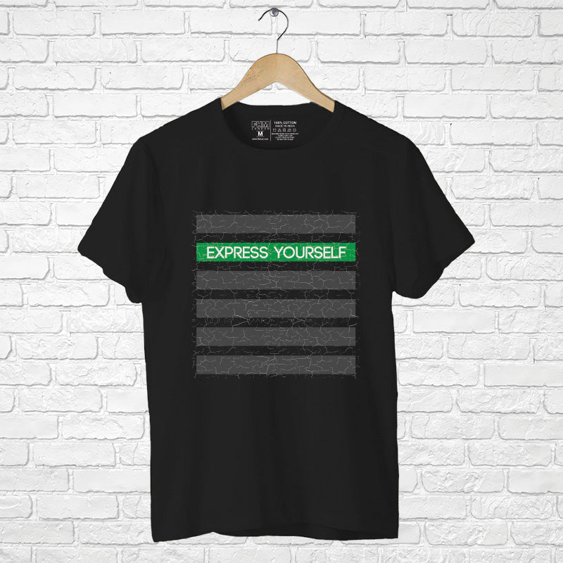 "EXPRESS YOURSELF", Men's Half Sleeve T-shirt - FHMax.com