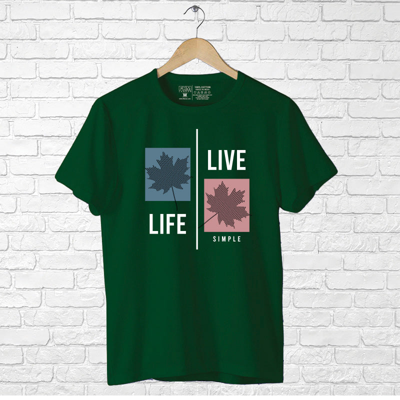 "LIVE SIMPLE LIFE", Men's Half Sleeve T-shirt - FHMax.com