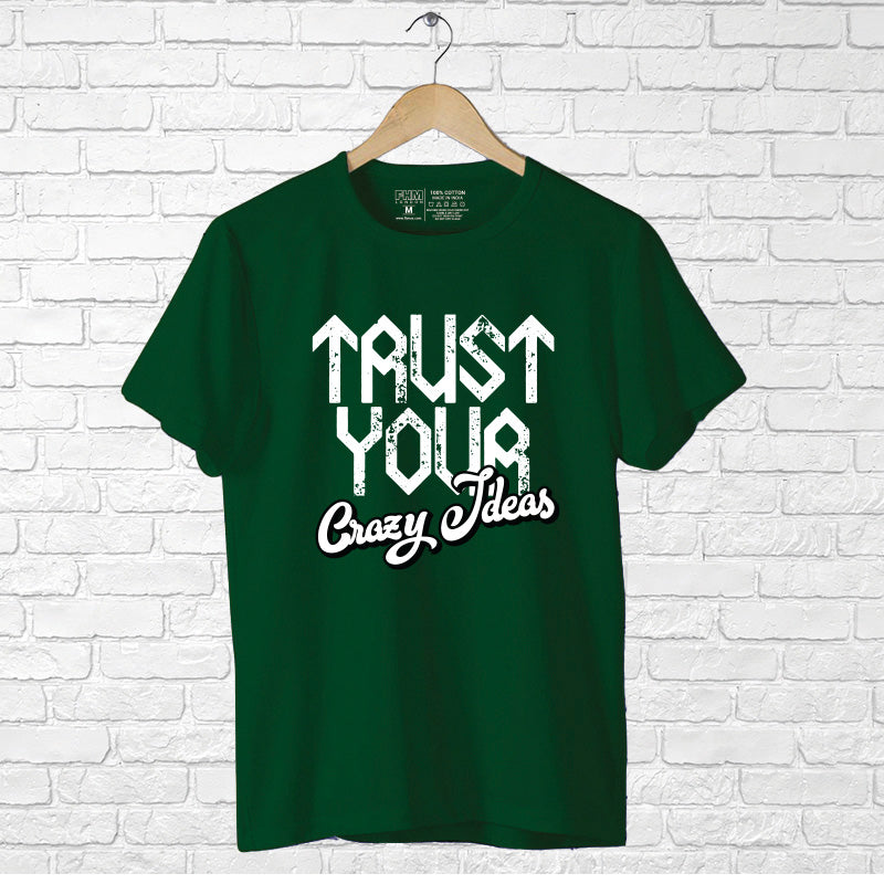 "TRUST YOUR CRAZY IDEAS", Boyfriend Women T-shirt - FHMax.com