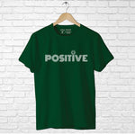 Positive, Men's Half Sleeve T-shirt - FHMax.com