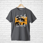 "CATCH THE WAVE", Men's Half Sleeve T-shirt - FHMax.com