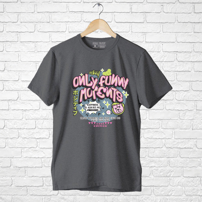 "ONLY FUNNY MOMENTS", Boyfriend Women T-shirt - FHMax.com