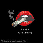 "SASSY WITH MONEY", Women Half Sleeve T-shirt - FHMax.com