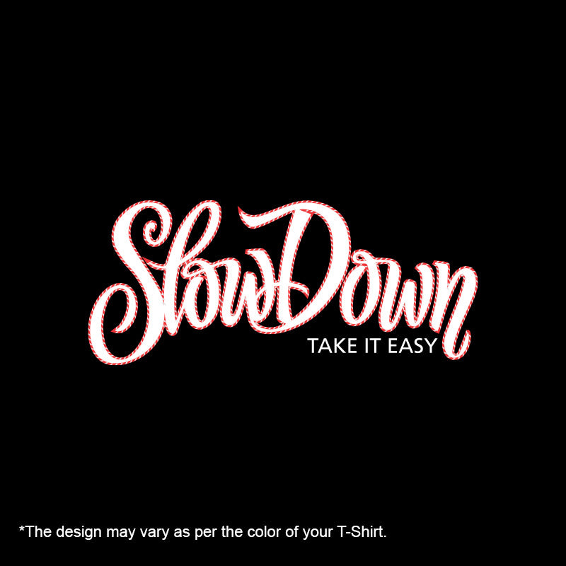 "SLOW DOWN", Women Half Sleeve T-shirt - FHMax.com