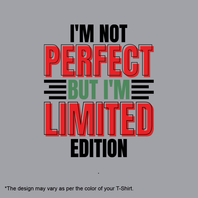 "I'M NOT PERFECT BUT I'M LIMITED EDITION", Boyfriend Women T-shirt - FHMax.com