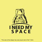 I need my space, Men's Half Sleeve T-shirt - FHMax.com