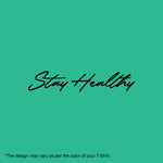 "STAY HEALTHY", Men's Half Sleeve T-shirt - FHMax.com