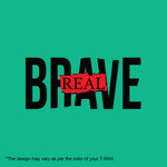 "REAL BRAVE", Men's Half Sleeve T-shirt - FHMax.com