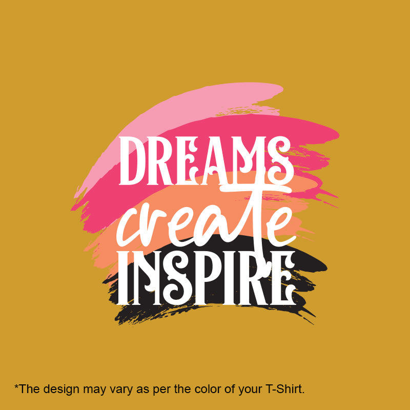 "DREAMS CREATE INSPIRE", Women Half Sleeve T-shirt - FHMax.com