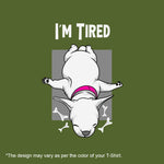 "I'M TIRED", Men's Half Sleeve T-shirt - FHMax.com