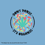 "DON'T PANIC IT'S ORGANIC", Women Half Sleeve T-shirt - FHMax.com