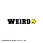 "WEIRD", Boyfriend Women T-shirt - FHMax.com