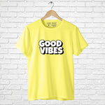"GOOD VIBES", Men's Half Sleeve T-shirt - FHMax.com