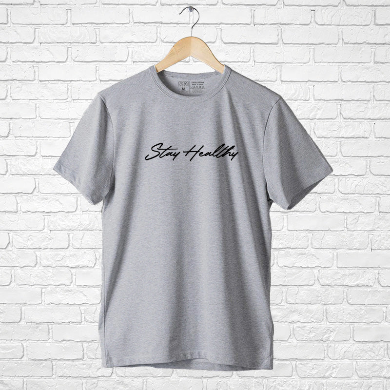 "STAY HEALTHY", Men's Half Sleeve T-shirt - FHMax.com