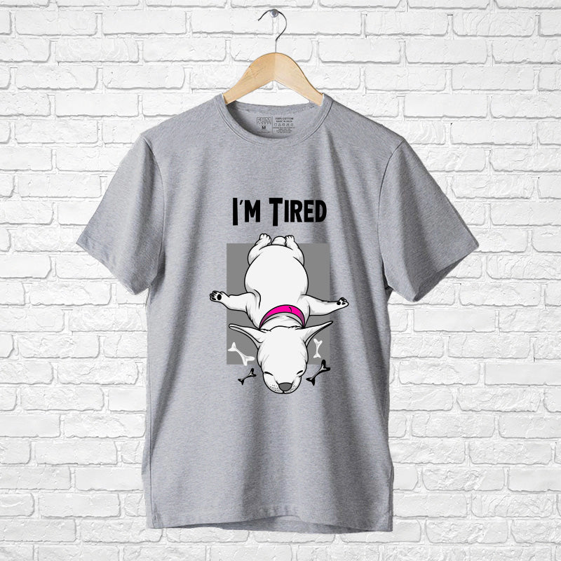 "I'M TIRED", Men's Half Sleeve T-shirt - FHMax.com