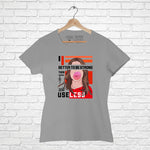 "BETTER TO BE STRONG", Women Half Sleeve T-shirt - FHMax.com