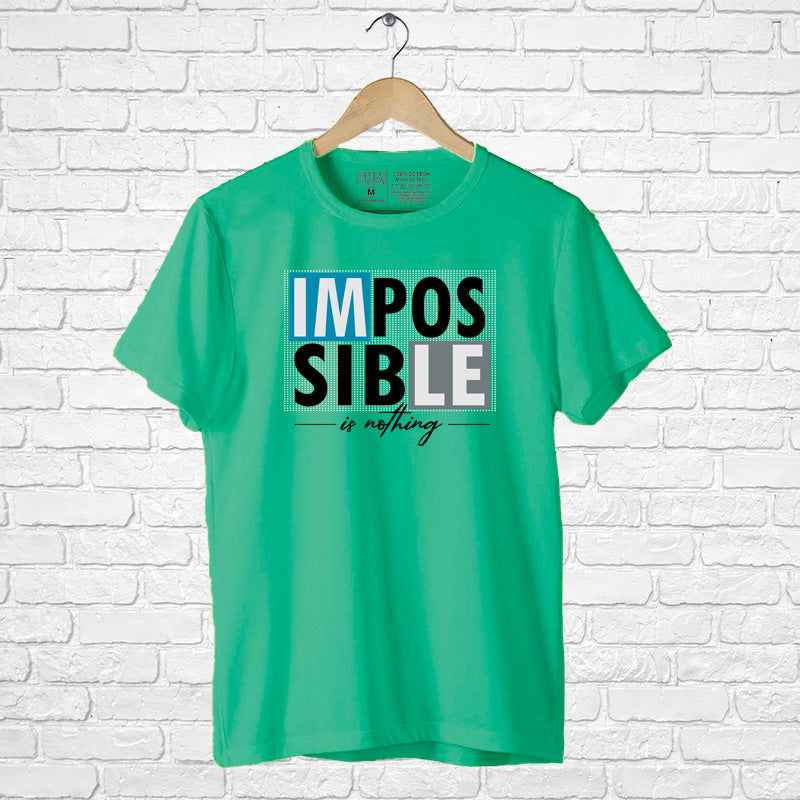 "IMPOSSIBLE IS NOTHING", Men's Half Sleeve T-shirt - FHMax.com