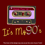 "IT'S MY 90's", Boyfriend Women T-shirt - FHMax.com