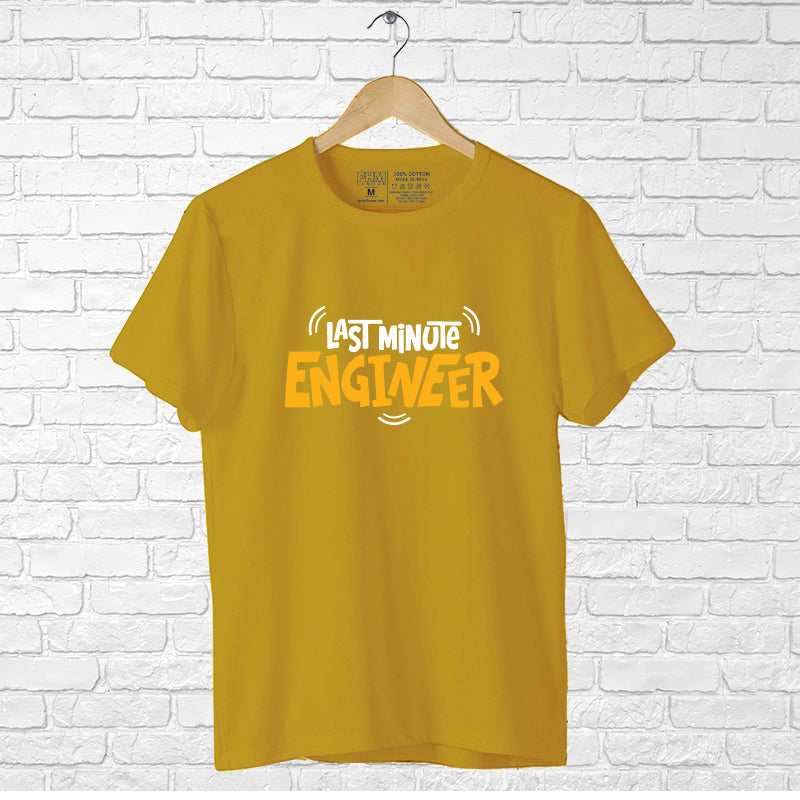 "LAST MINUTE ENGINEER", Men's Half Sleeve T-shirt - FHMax.com