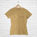 "LIFE", Women Half Sleeve T-shirt - FHMax.com