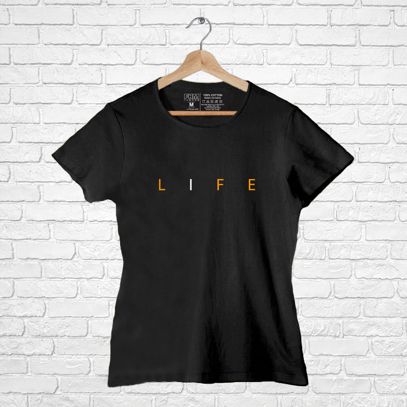 "LIFE", Women Half Sleeve T-shirt - FHMax.com