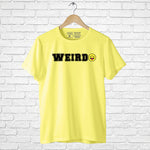 "WEIRD", Boyfriend Women T-shirt - FHMax.com