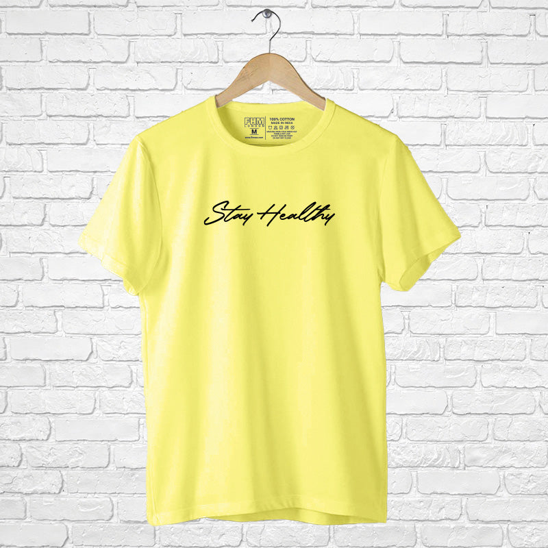 "STAY HEALTHY", Men's Half Sleeve T-shirt - FHMax.com