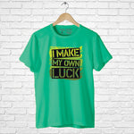 "I MAKE MY OWN LUCK", Boyfriend Women T-shirt - FHMax.com