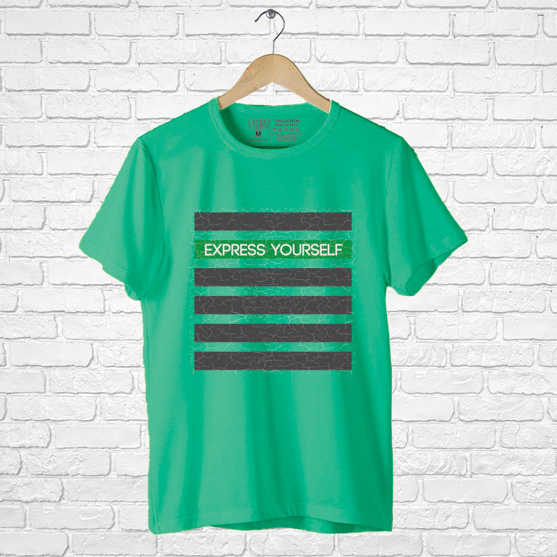 "EXPRESS YOURSELF", Men's Half Sleeve T-shirt - FHMax.com