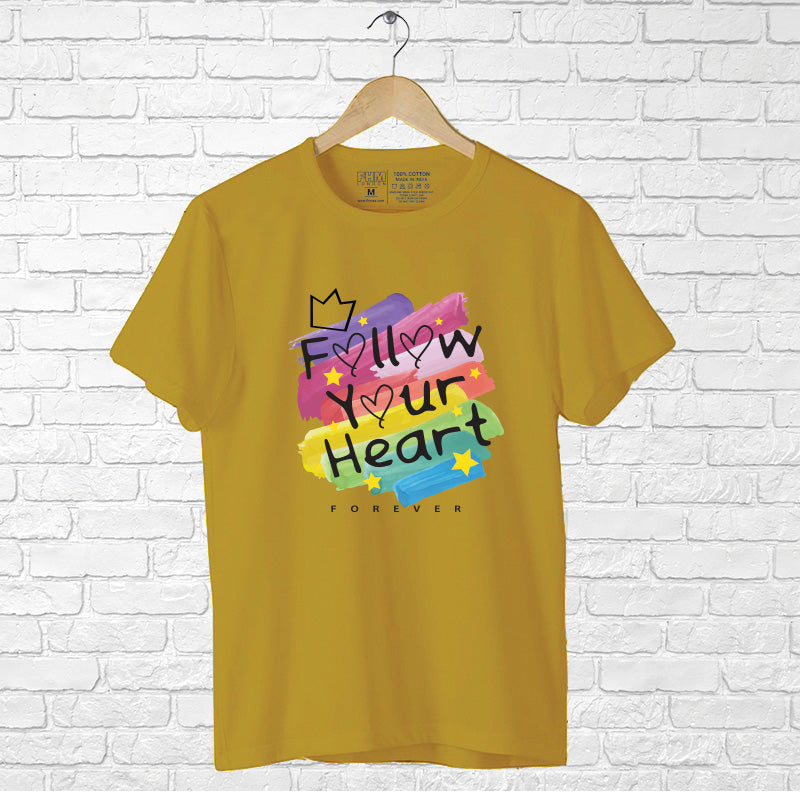 "FOLLOW YOUR HEART", Boyfriend Women T-shirt - FHMax.com