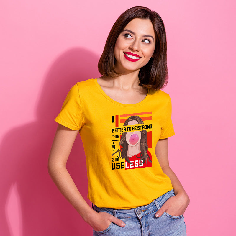 "BETTER TO BE STRONG", Women Half Sleeve T-shirt - FHMax.com