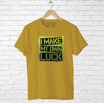 "I MAKE MY OWN LUCK", Boyfriend Women T-shirt - FHMax.com