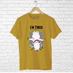 "I'M TIRED", Men's Half Sleeve T-shirt - FHMax.com