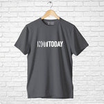 "NOT TODAY", Men's Half Sleeve T-shirt - FHMax.com