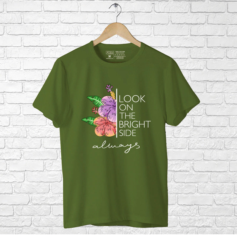 "LOOK ON THE BRIGHT SIDE ALWAYS", Boyfriend Women T-shirt - FHMax.com