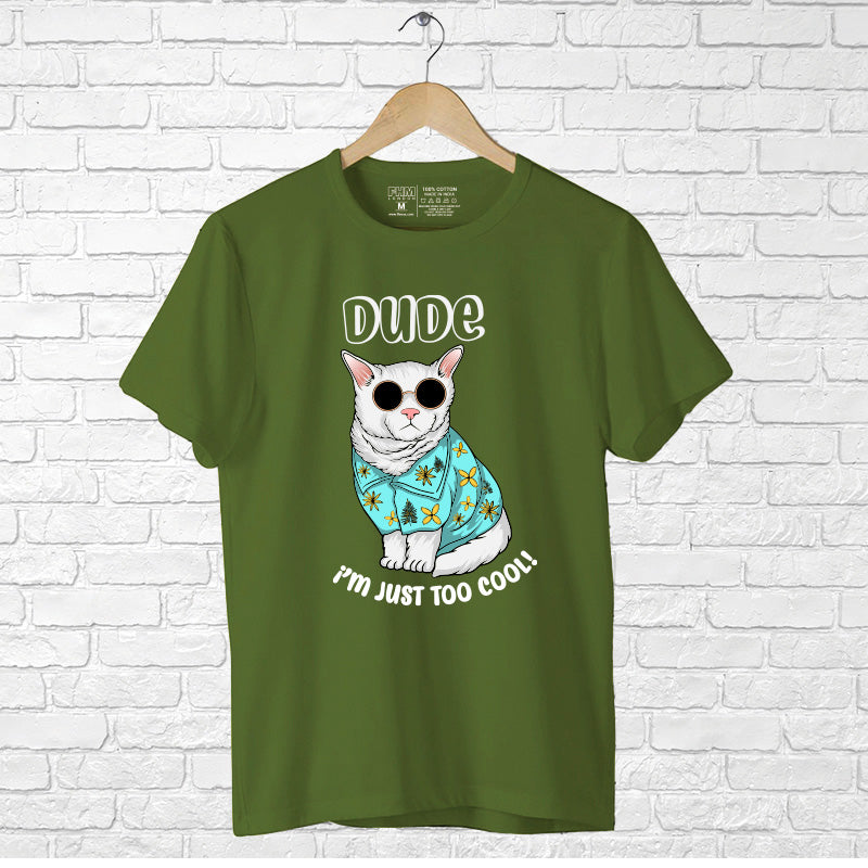 "DUDE I'M JUST TOO COOL!", Boyfriend Women T-shirt - FHMax.com