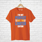 "I'M NOT PERFECT BUT I'M LIMITED EDITION", Boyfriend Women T-shirt - FHMax.com