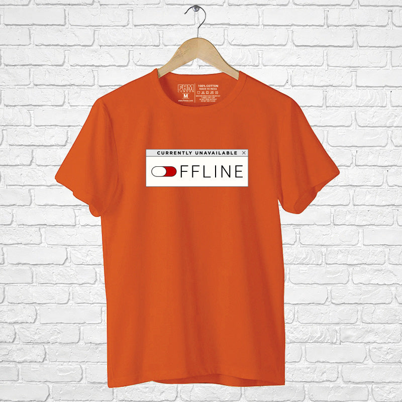 "CURRENTLY UNAVAILABLE OFFLINE", Men's Half Sleeve T-shirt - FHMax.com