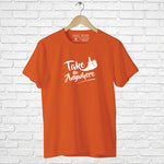 "TAKE ME ANYWHERE", Men's Half Sleeve T-shirt - FHMax.com