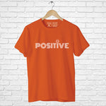 Positive, Men's Half Sleeve T-shirt - FHMax.com