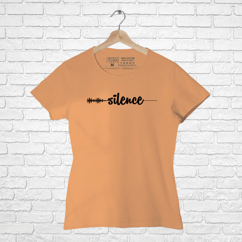 "SILENCE", Women Half Sleeve T-shirt - FHMax.com