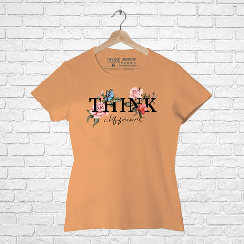 "THINK DIFFERENT", Women Half Sleeve T-shirt
