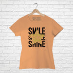 "SMILE SPARKLE SHINE", Women Half Sleeve T-shirt - FHMax.com