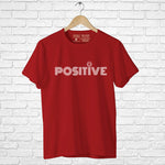 Positive, Men's Half Sleeve T-shirt - FHMax.com