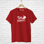 "TAKE ME ANYWHERE", Men's Half Sleeve T-shirt - FHMax.com