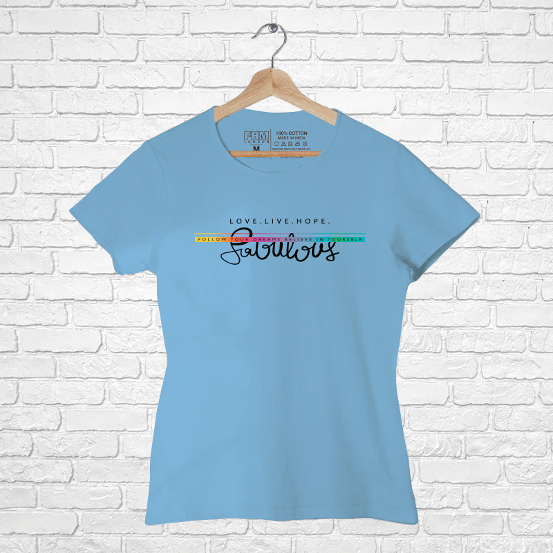 "FABULOUS", Women Half Sleeve T-shirt - FHMax.com